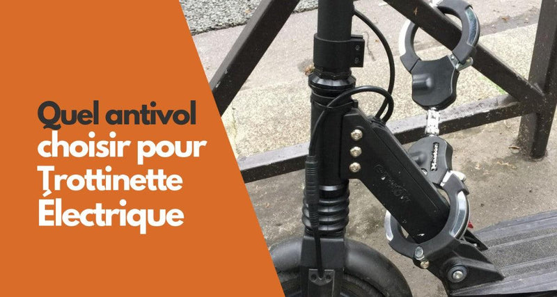 Quel Antivol choisir pour sa trottinette électrique ? - Weebot