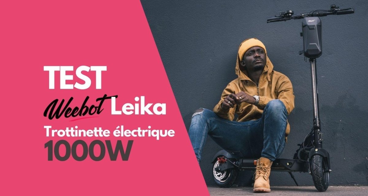 Test trottinette électrique 1000W : Weebot Leika - Weebot