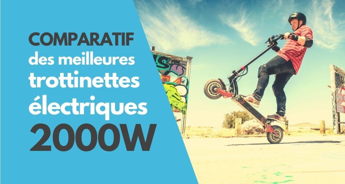 Quelle est la meilleure trottinette électrique 2000W ? Notre Comparatif - Weebot