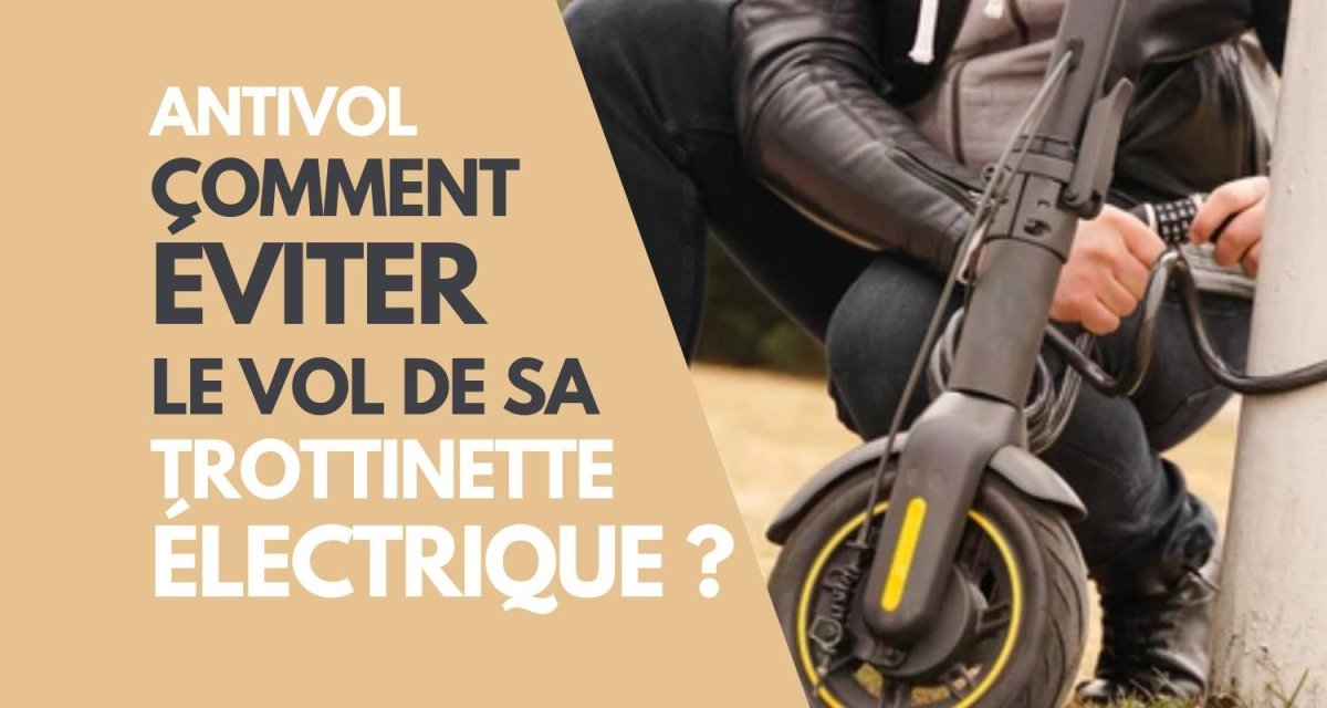 Comment Prévenir le Vol de sa Trottinette Électrique ? - Weebot