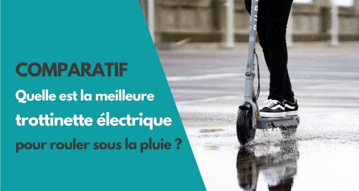 Quelle trottinette électrique choisir pour rouler sous la pluie ? - Weebot