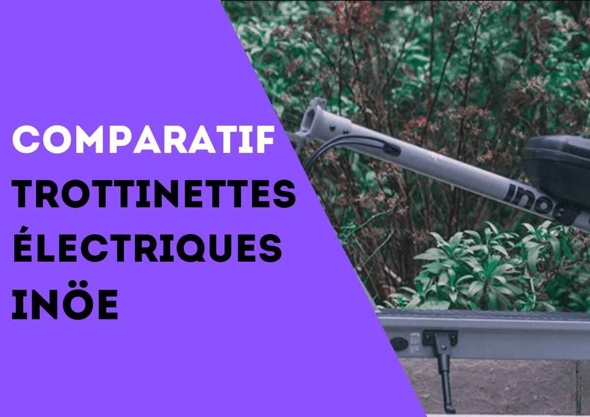 Comparatif trottinettes électriques Inöe : la marque française - Weebot