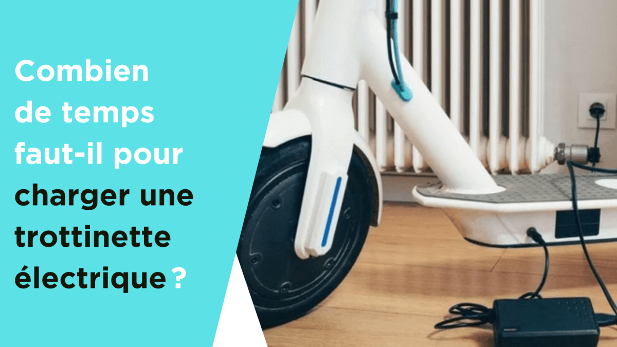 Combien de temps faut-il pour charger une trottinette électrique ? - Weebot