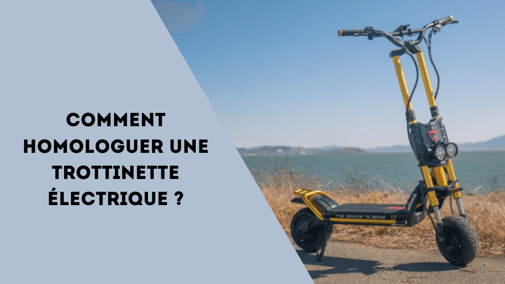 Comment homologuer une trottinette électrique ? - Weebot