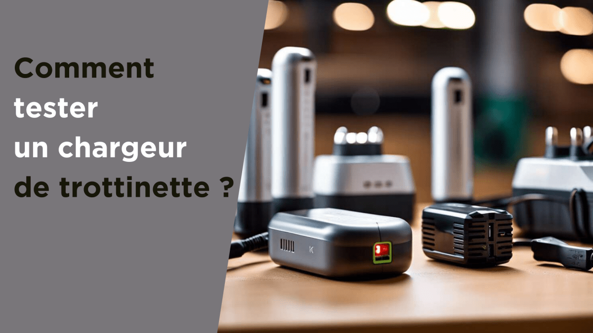 Comment tester un chargeur de trottinette ? - Weebot