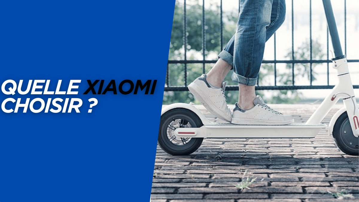 Quelle trottinette électrique Xiaomi choisir ? - Weebot