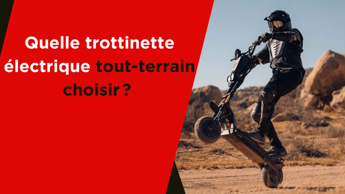 Quelle trottinette électrique tout terrain choisir ? - Weebot