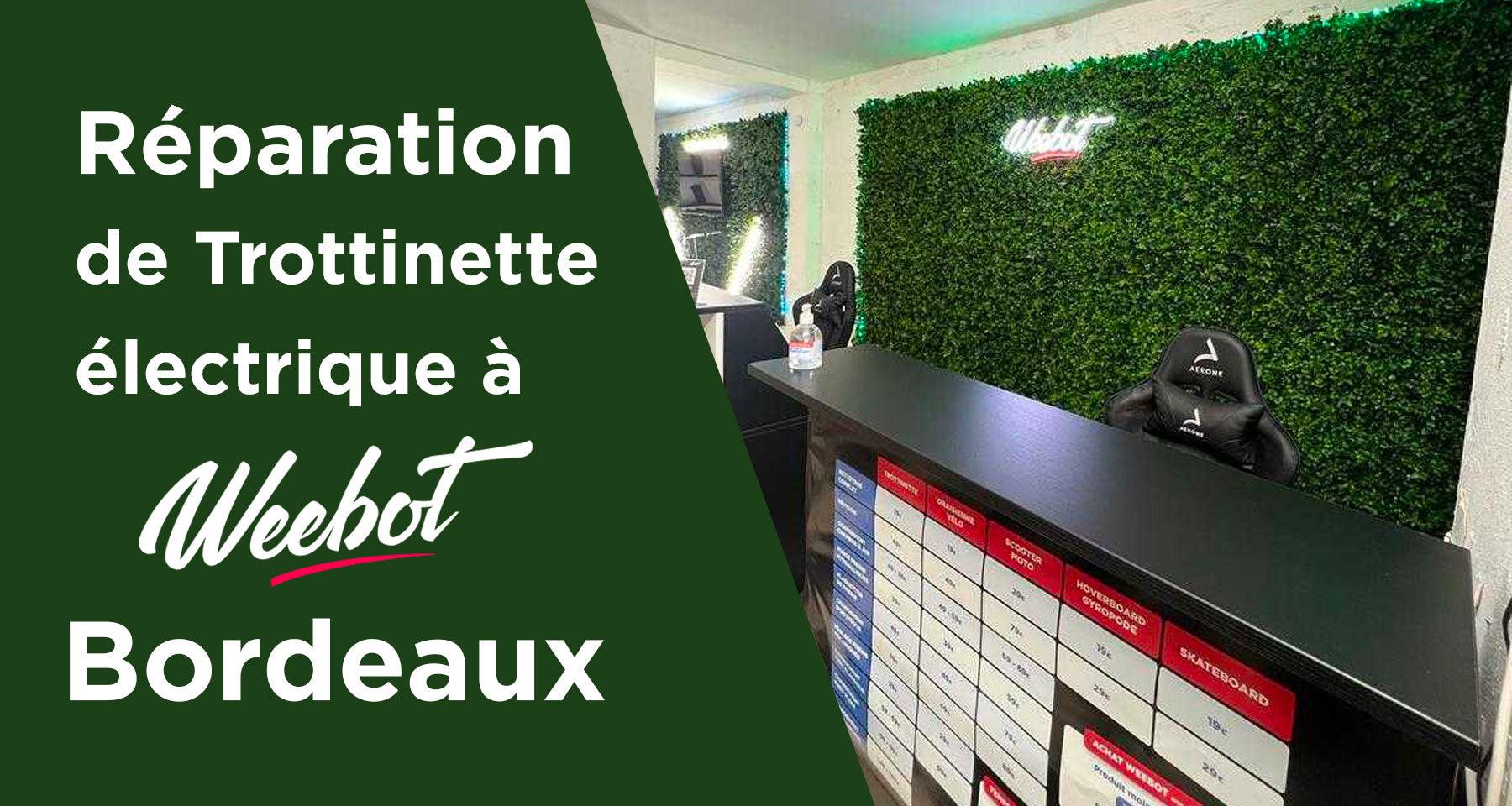 Service Center Weebot : Réparation de Trottinette Électrique à Bordeaux - Weebot