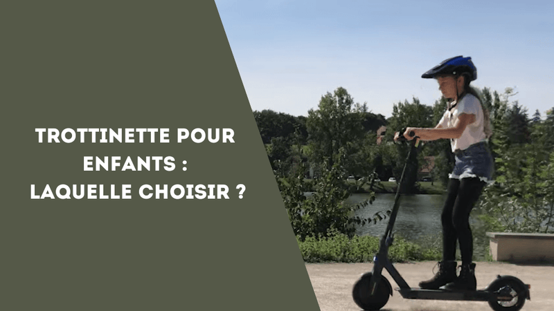 Trottinette pour enfants : laquelle choisir ? - Weebot