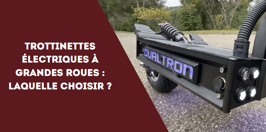 Trottinettes électriques à grandes roues : laquelle choisir ? - Weebot