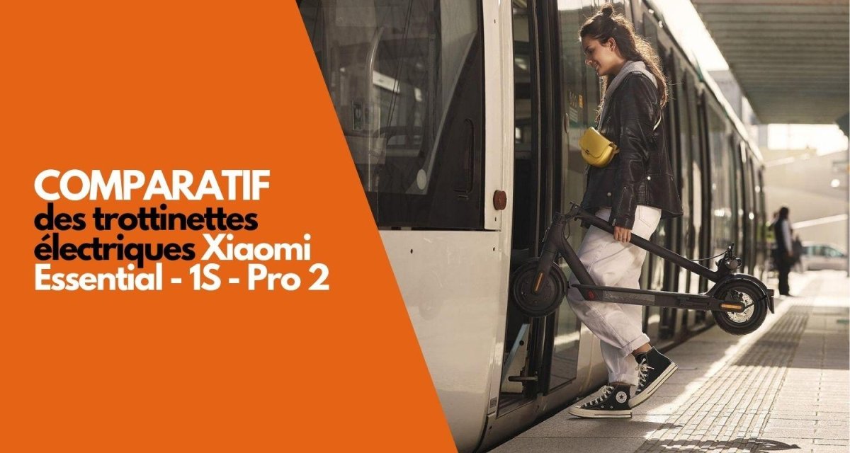 Comparatif des trottinettes électriques Xiaomi Essential, 1S et Pro 2 - Weebot