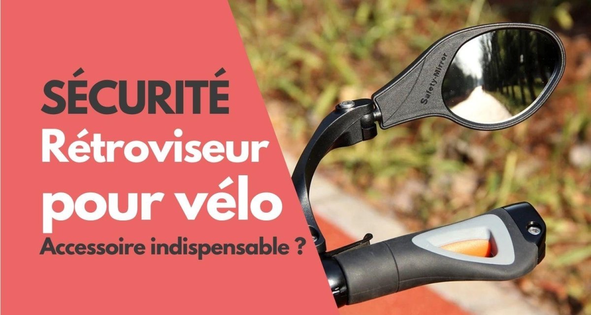 Rétroviseur Vélo : Accessoire de Sécurité Indispensable - Weebot