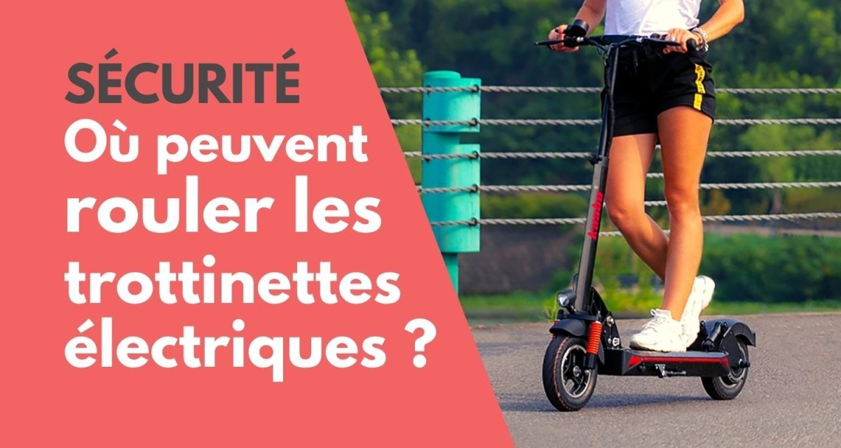 Où peuvent circuler les trottinettes électriques ? - Weebot