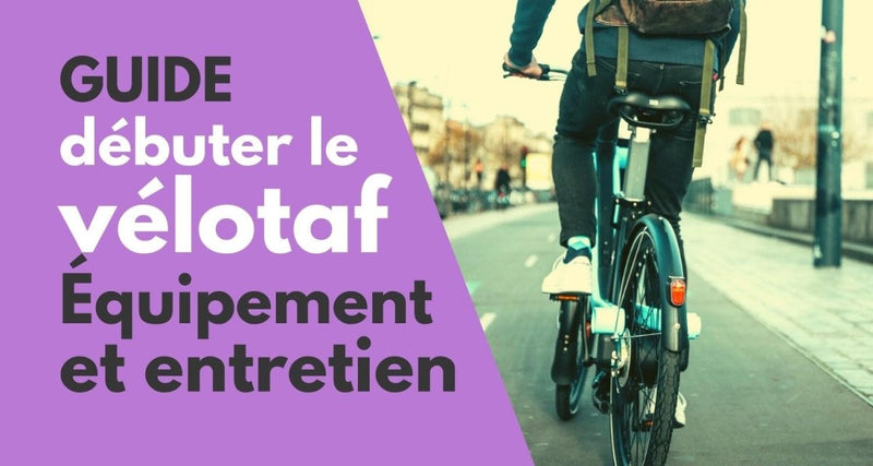 Les Meilleurs Conseils pour le Velotaf ! Guide et Astuces - Weebot