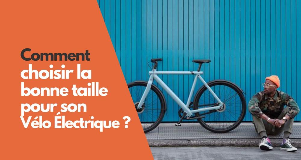 guide comment choisir taille vélo électrique vae