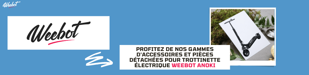 Accessoires et Pièces Détachées pour Trottinette Électrique Weebot Anoki - Weebot