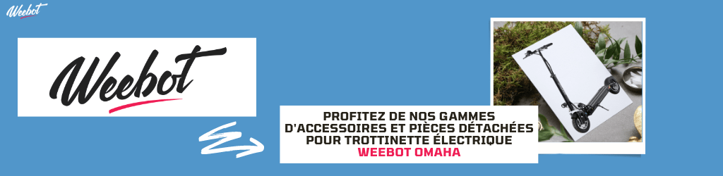 Accessoires et Pièces Détachées pour Trottinette Électrique Weebot Omaha - Weebot