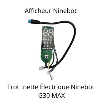 Afficheur pour Trottinette Électrique G30 Max - Ninebot - Weebot